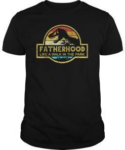 Mens Fatherhood Like A Walk In The Park T-Shirt Father’s Day Tee Shirts