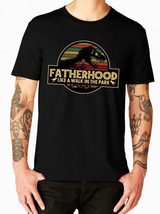 Mens Fatherhood is a Walk in the Park Funny T-Shirt