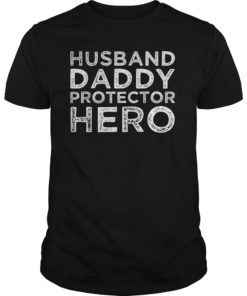 Mens Husband Daddy Protector Hero Shirt Dad Gifts Tshirt