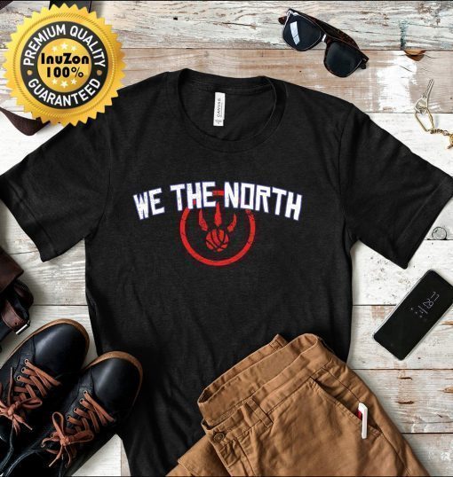 Mens Toronto Raptors We The North Unisex Gift Tee Shirts