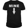 Mine Down Arrow Pro Choice Abortion Shirt