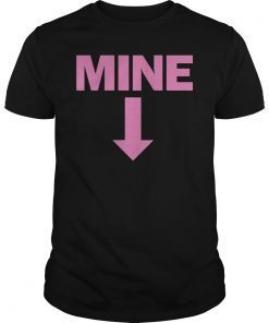 Mine Down Arrow Pro Choice T Shirt