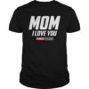 Mom I Love You 3000 Funny Mother's Day Gift T-shirt