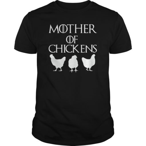 Mother of Chickens T-shirt Chicken Mom Mother's Day Gift