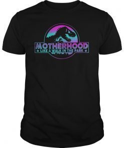 Motherhood Like A Walk In The Park T-Shirt