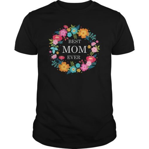 Mothers Day T-Shirt Best Mom Ever