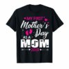 My First Mother's Day As A Mom 2019 Happy Lovely Shirt