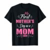My First Mothers day as a mom 2019 Funny Shirt for Mommy