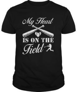 My Heart Is On That Field Baseball Shirts For Mom T-Shirts