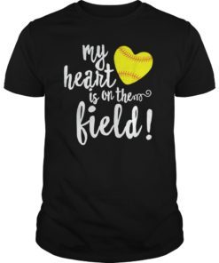 My Heart is on That Field Baseball TShirt Softball Mom