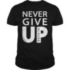 Never Give Up BLACKB Unisex T-Shirt