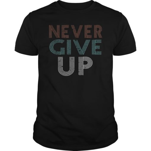 Never Give Up Vintage T-Shirt