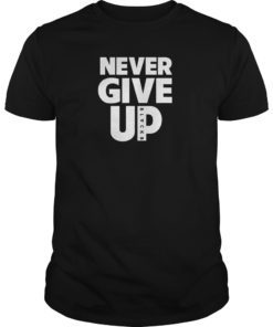 Never Give up BlackB Tee shirt