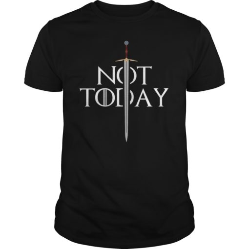 Not Today Arya Quote T-Shirt