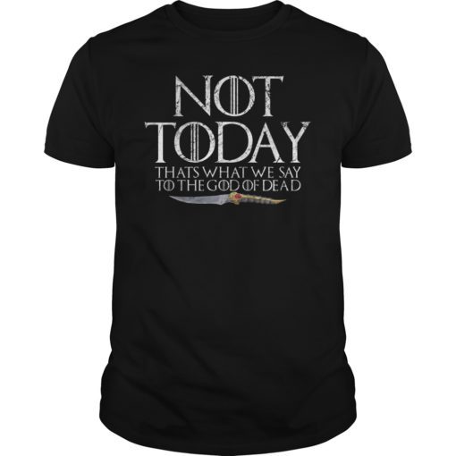 Not Today Death Dagger Gift for Men and Women TShirt