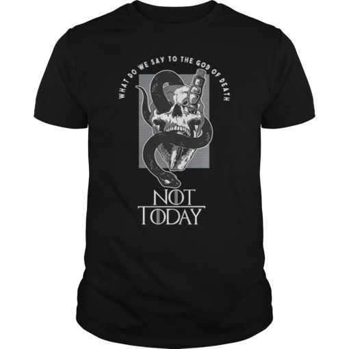 Not Today God of death Skull and dagger T-Shirt