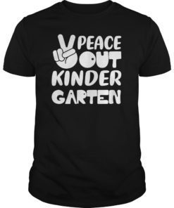 Peace Out Kindergarten TShirt Class of 2019 Graduation