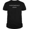 Phenomenally Asian Shirt
