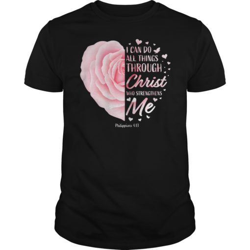Philippians 4:13 Christian Bible Verse Gifts Pink Rose Heart T-Shirt