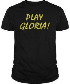 Play Gloria Shirt Sports TShirt