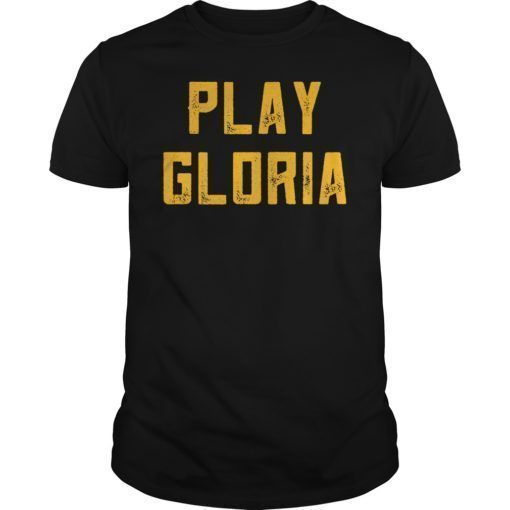 Play Gloria Sports Fan Gift Shirt