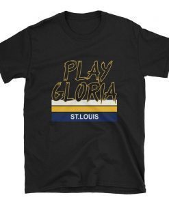 Play Gloria St. Gloria Blues Shirt, St. Louis Blues, Mens Blues Shirt, Ladies Blues Shirt