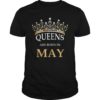 Queens Are Born In May T-Shirt - Girls Birthday Gift Shirt