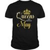 Queens Are Born In May Women Birthday T-Shirt