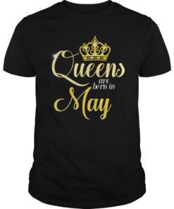 Queens Are Born In May Women Birthday T-Shirt