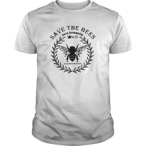 Save the bees save humanity T-shirt