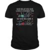 She believed could change world so became teacher Tshirt