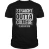 Straight Outta College Graduation 2019 T Shirt Grad Tee Gift