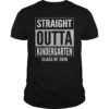 Straight Outta Kindergarten TShirt Funny Graduation 2019