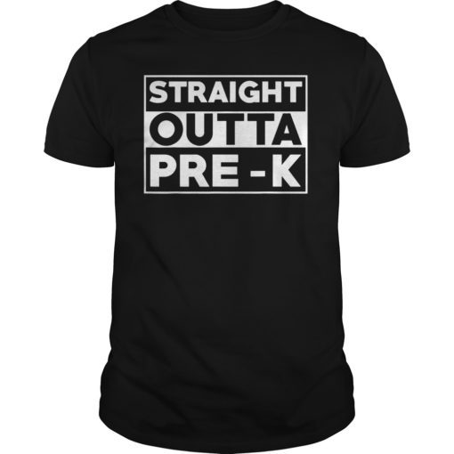 Straight Outta Pre-K T-Shirt Preschool Graduation Gift