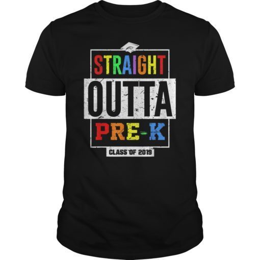 Straight Outta Pre-k Class Of 2019 Graduation T-shirt