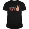 Students Bye Funny Teachers Last Day Of School Peace T Shirt