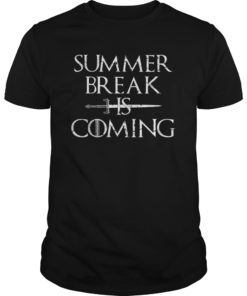 Summer Break is Coming Funny TShirts