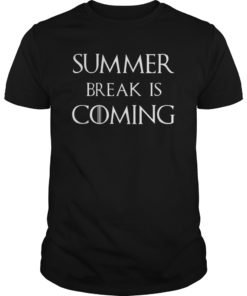 Summer Break is Coming T-Shirt