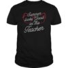 Summer Looks Good On This Teacher Life Squad Saying T-Shirt