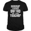 Summer Looks Good On This Teacher Tshirts