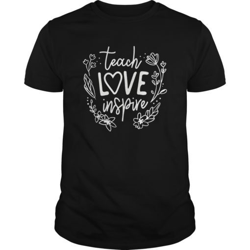 Teach Love Inspire Teacher T Shirt Gift