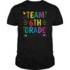 Team 6th Grade Tshirt Sixth Grade Teacher Kids Gift