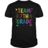 Team 7th Grade Shirt Seventh Grade Teacher Kids GiftTeam 7th Grade Shirt Seventh Grade Teacher Kids Gift