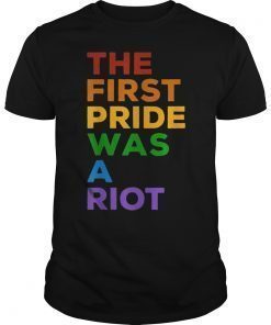 The First Gay Pride was a Riot - LGBT Rainbow Flag T-Shirt