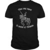 Thou May Ingest A Satchel Of Richards Renaissance Fair Tee Shirt