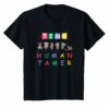 Tiny Human Tamer T Shirt for Teachers Daycare Provider Gift