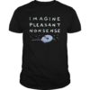 Trendy STRANGE PLANET Imagine Pleasant Nonsense tshirt