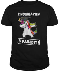 Unicorn Dabbing Graduation Kindergarten And Nailed It Tshirt