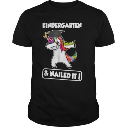 Unicorn Dabbing Graduation Kindergarten And Nailed It Tshirt