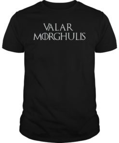 Valar Morghulis T-Shirt
